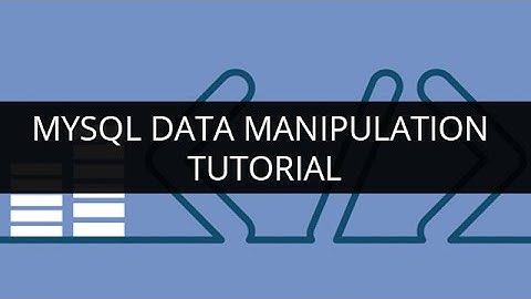 MySQL Data Manipulation Tutorial |SQL Data Manipulation |PHP & MySQL Tutorial for Beginners |Edureka