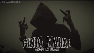 CINTA MAHAL (Angga Saputra) - ANGLI LALURAA - New Remix 2023