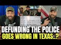 Defunding The Police Goes Wrong In Texas..?