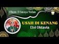 Qasidah El Suraya Usah di Kenang : Elvi Oktavia