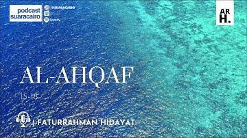 سورة الأحقاف  ١٥-١٨  | surah Al ahqaf 15-18 | murottal merdu Al ahqaf 15-18 | fathurrahman H idayat