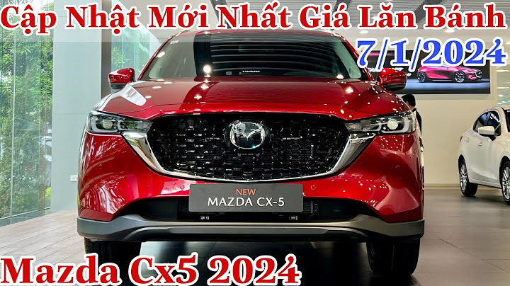 Xe mazda cx 5 2023 giá bao nhiêu năm 2024