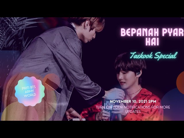 Taekook FMV bepanah pyar hai song FMV (requested)💜💜💜