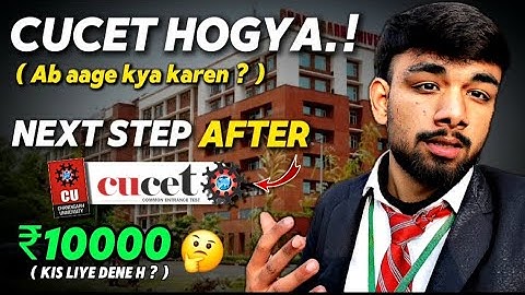 What to Do AFTER CUCET EXAM | Chandigarh University Admission Guide 2025