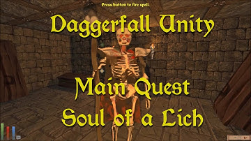 Daggerfall Unity — 18 — Main Quest — Soul of a Lich