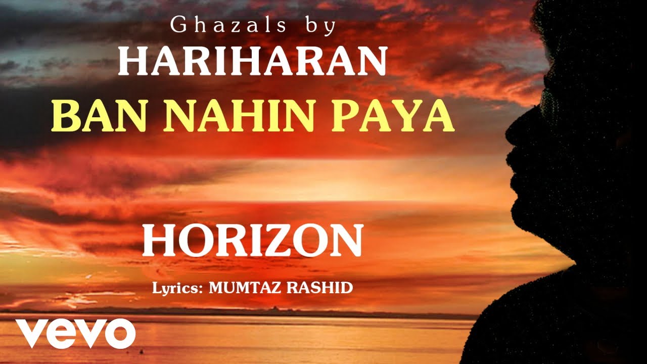 Ban Nahin Paya - Horizon | Hariharan Official Song Ban Nahin Paya - Horizon | Hariharan Official Song