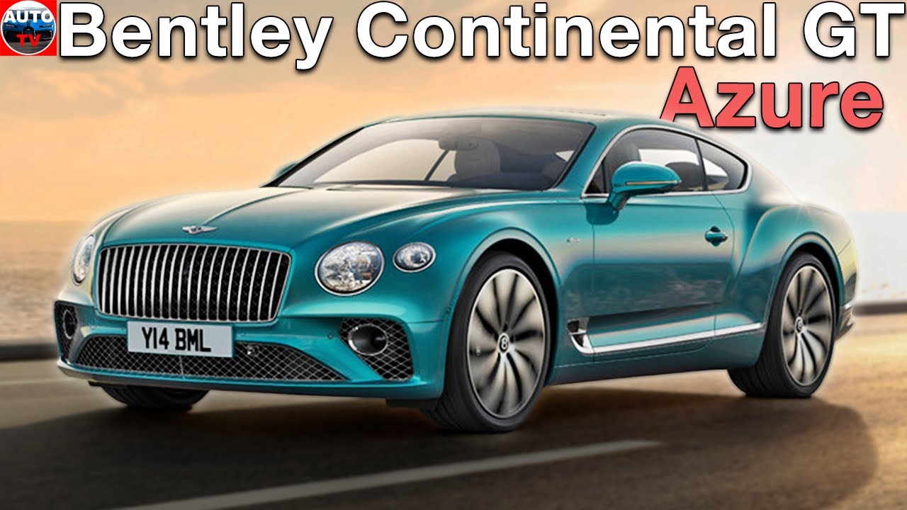 All NEW 2023 Bentley Continental GT & Azure, S & Speed - FIRST