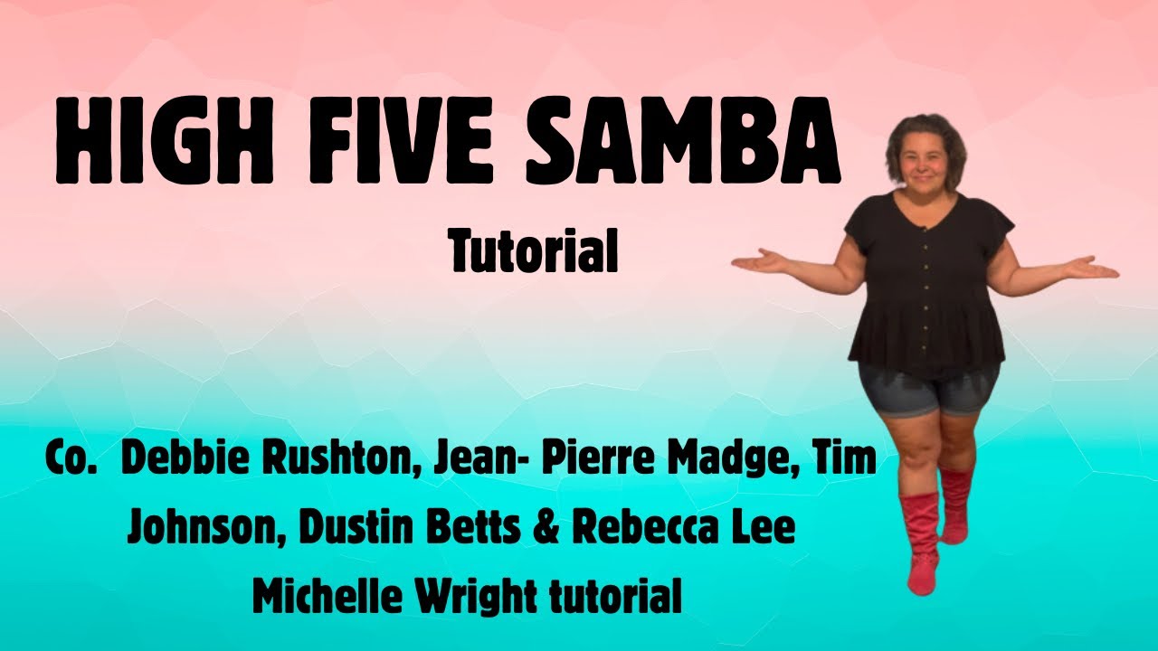 High five samba line dance tutorial Intermediate contra/Line by Rushton, Madge, Johnson, Betts & Lee
