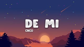 CNCO - De Mi (Letra / Lyrics)