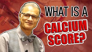 What is a Coronary Calcium Score?