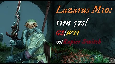 Lazarus M10 Speedrun: 11:57! [Greatsword+Warhammer & Rapier]