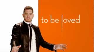 Michael Bublé - To Be Loved