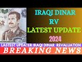 Iraqi dinar news  lastest update 2024  iraqi dinar news 2024iqd lastest update iqd rv iqd value