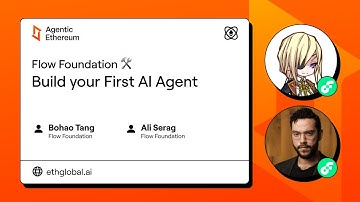 Ali Serag & Bohao Tang I Build your First AI Agent With Flow Foundation I Agentic Ethereum 2025
