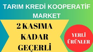Yerli̇ Ürünler Tarim Kooperati̇f Market 16 Eki̇m -2 Kasim Arasi Geçerli̇
