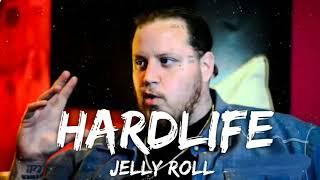 Jelly Roll - Hardlife (Lyrics)