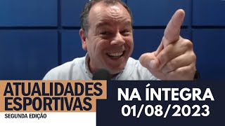 [AO VIVO] Atualidades Esportivas - 2ª Edição | 01/08/2023