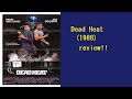 Dead heat 1988 review