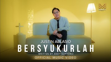 BERSYUKURLAH - JUSTIN ABLASIO (OFFICIAL MUSIC VIDEO)