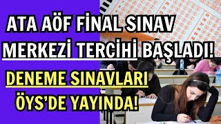 Ata Aöf Final Sınavı Deneme Sınavları Öysde Yayınlandı Final Sınavı Sınav Merkezi Seçimi Başladı