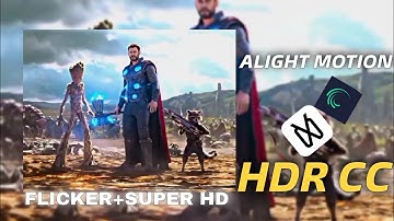 ALIGHT MOTION - FLICKER+SUPER HD HDR CC