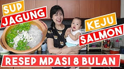 Resep Mpasi 8 Bulan - Sup Jagung Keju Salmon - Durasi: 14.31. Resep Mpasi 8 Bulan - Sup Jagung Keju Salmon - Durasi: 14.31.