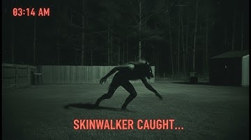 11 Terrifying Skinwalker Sightings Caught On Camera