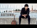 Avi avital i vivaldi four seasons autumn autunno i full mandolin version