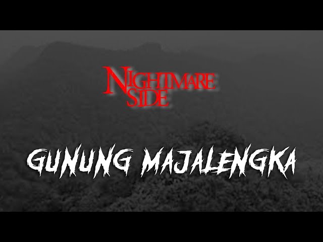 GUNUNG MAJALENGKA (NIGHTMARE SIDE OFFICIAL 2024) - ARDAN RADIO class=