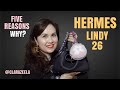 Hermes Lindy 26 |  Top 5 Reasons Why It's Worth It !!