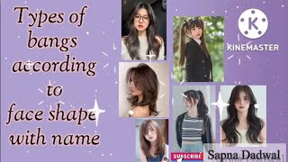 Hair bangs according to face shape with names😍|| Types of hair bangs✨||SAPNAD ADWAL