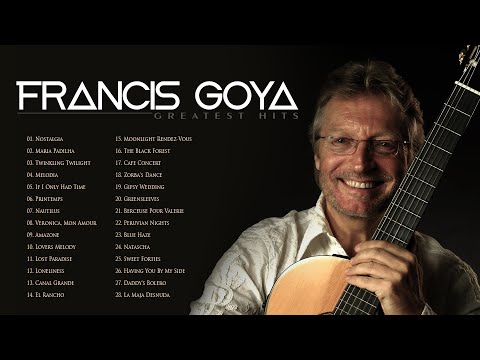 Francis Goya - Greatest Hits Romantic Guitar - The Best of Francis Goya