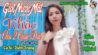 MV Giọt Nước Mắt Khóc Cho 2 Cuộc Đời (ST: Sơn Hạ) Ngọt Ngào Sâu Lắng | Làm Tan Chảy Bao Con Tim.