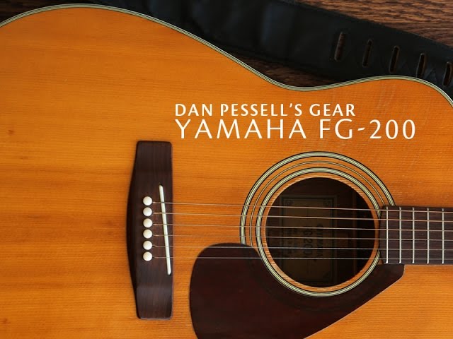 Dan Pessell's Gear: Yamaha FG-200 Acoustic Guitar