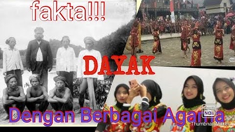 #agama #dayak #kalimantan Suku Dayak dg Berbagai Agama