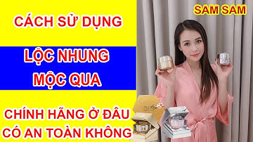 [Cách Sử Dụng] Kem Lộc Nhung Và Mộc Qua Pure Chính Hãng Ở Đâu Có An Toàn Không l Kem Ngày Lộc Nhung