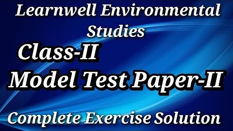 Model Test Paper-II || Class 2 || learnwell EVS || Complete Exercise Solution || Question Answer ||