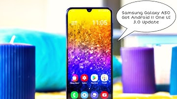 Samsung Galaxy A50 Got Official Android 11 One UI 3.0 Update | Zaido Tech
