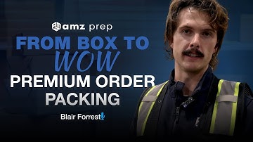 How AMZ Prep Creates White Glove Premium Packaging & Unboxing for eCommerce Brands