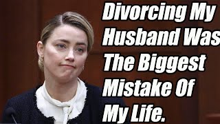 Divorcing my husband was the biggest mistake of my life