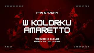 Download Lagu 🔥 PAN SAVYAN - W KOLORKU AMARETTO (ale to heavy metal cover) 🦃🤘 HIT MP3 Download Lagu 🔥 PAN SAVYAN - W KOLORKU AMARETTO (ale to heavy metal cover) 🦃🤘 HIT MP3