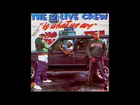 2 Live Crew - We Want Some P***y