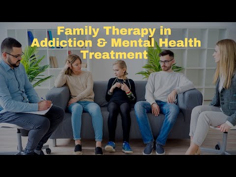 Family Therapy in Addiction and Mental Health Treatment