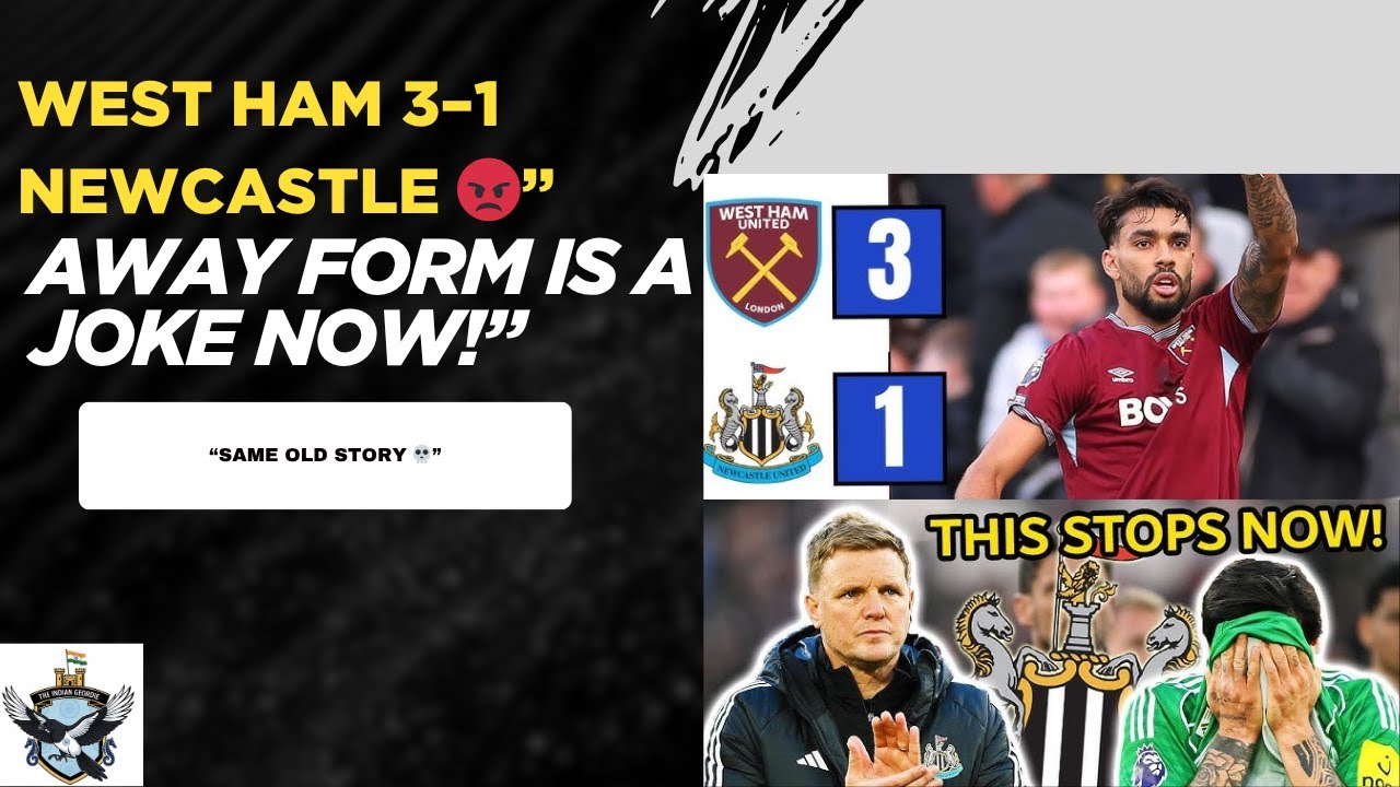 Death, Taxes aur Newcastle Ka Away Game Horror 😭 | West Ham vs Newcastle"