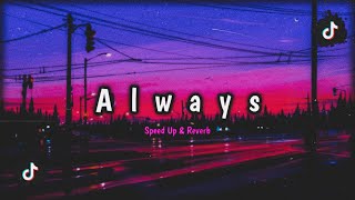 DJ Always - PAPA WAPON ( Speed Up   Reverb )