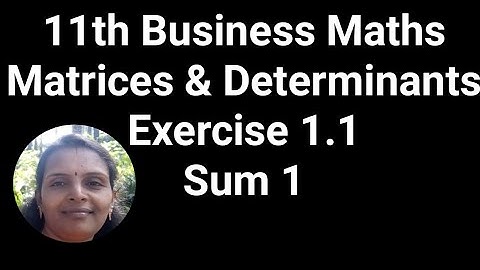 11th Business Maths|Matrices & Determinants|Exercise 1.1|Sum 1