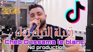 Cheb Oussama Le Blanc (Ya Gelbi ken khaseh nti- قلولي قسنطينية ) ft Tipo La Nouvelle Live 2024