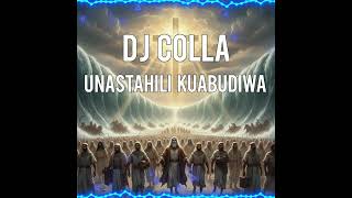 Dj Colla - Wewe Ni Sababu Ya Maisha Yetu