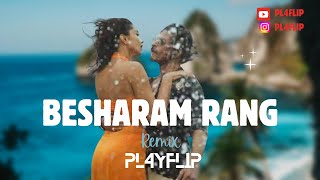 Besharam Rang | Remix | PL4FLIP Mashup | Shah Rukh Khan | Deepika Padukone | Pathaan | DJ Songs