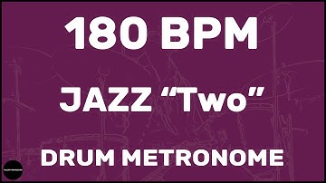 Jazz "Two" | Drum Metronome Loop | 180 BPM